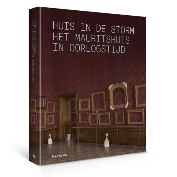 Huis in de storm - Het Mauritshuis in oorlogstijd